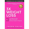 3X Weight Loss: How To Lose Weight 3X Faster And Keep It Off For Good Without Starving, Cravings Or Willpower