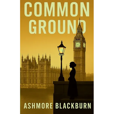 Common Ground: Westminster Thriller