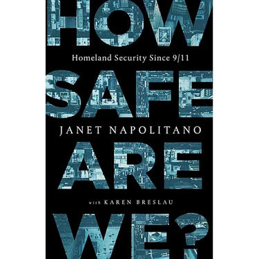 How Safe Are We?: Homeland Security Since 9/11