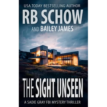 The Sight Unseen: A Sadie Gray FBI Mystery Series