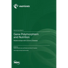 Gene Polymorphism and Nutrition: Relationships with Chronic Disease