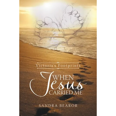 When Jesus Carried Me: Victoria's Footprints
