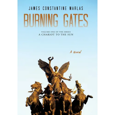 Burning Gates: Volume One of the series A Chariot to the Sun