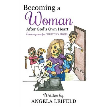 Becoming a Woman After God's Own Heart