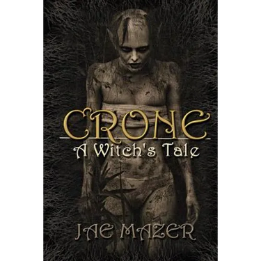 Crone: A Witch's Tale