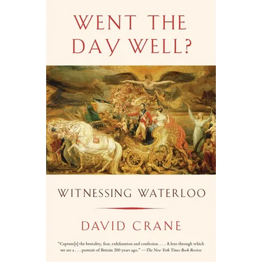 Went the Day Well?: Witnessing Waterloo