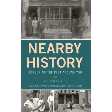 Nearby History: Exploring the Past Around You
