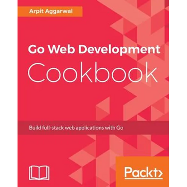 Go Web Development Cookbook