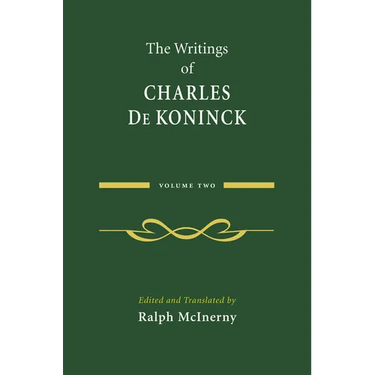 The Writings of Charles de Koninck: Volume 2