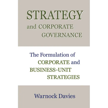 Strategy and Corporate Governance: The Formulation of Corporate and Business-Unit Strategies