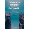 Science and Religion in Partnership: Steps Toward a Science-Compatible Faith