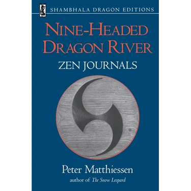 Nine-Headed Dragon River: Zen Journals 1969-1982
