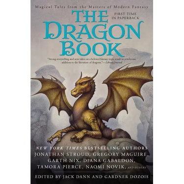 The Dragon Book: Magical Tales from the Masters of Modern Fantasy