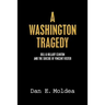 A Washington Tragedy: Bill & Hillary Clinton and the Suicide of Vincent Foster