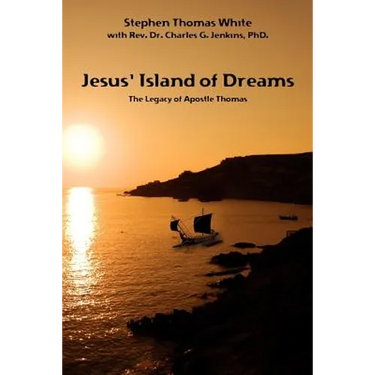 Jesus' Island of Dreams: The Legacy of Apostle Thomas