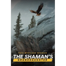 The Shaman's Granddaughter: One Woman's Journey To Find Her Path