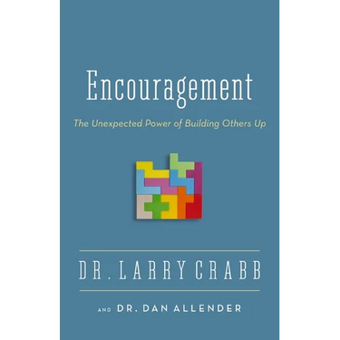The Encouragement: The Unexpected Power of Building Others Up