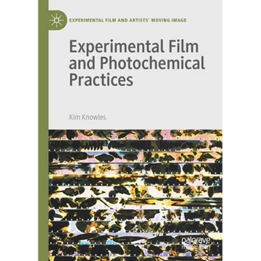 Experimental Film and Photochemical Practices