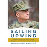 Sailing Upwind: Leadership and Risk from Topgun to the Situation Room
