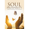Soul Prosperity: Keeping an Eternal Perspective in Your Day to Day Life