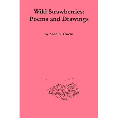 Wild Strawberries: Poems and Drawings