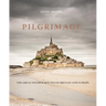 Pilgrimage: The Great Pilgrim Routes of Britain and Europe