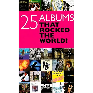 25 Albums That Rocked the World!