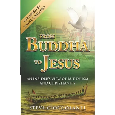 From Buddha to Jesus: An Insider's View of Buddhism and Christianity