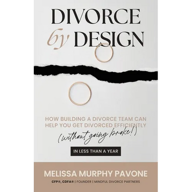 Divorce By Design: How building a divorce team can help you get divorced efficiently (without going broke!) in less than a year