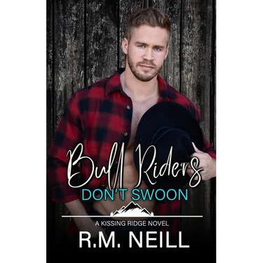Bull Riders Don't Swoon