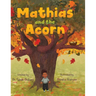 Mathias and the Acorn