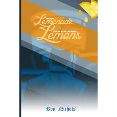 Making Lemonade from Education's Lemons