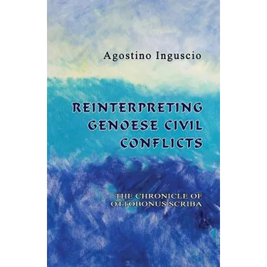 Reinterpreting Genoese Civil Conflicts: The Chronicle of Ottobonus Scriba