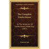 The Complete Confectioner: Or The Whole Art Of Confectionary Made Easy (1807)