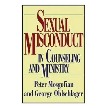Sexual Misconduct in Counseling and Ministry