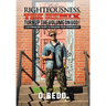 Righteousness, The Remix- Turn Up the Volume on God!: A No-Pressure Guide to Building Your Spirituality.