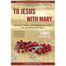 To Jesus with Mary: Scriptural Rosary with meditations on the life and Ministry of Jesus