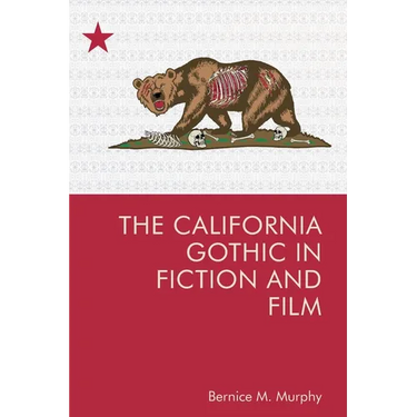 The California Gothic in Fiction and Film