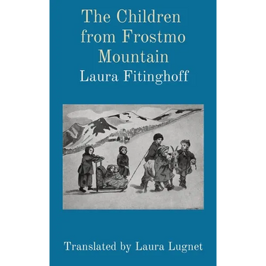 The Children from Frostmo Mountain: Translated by Laura Lugnet