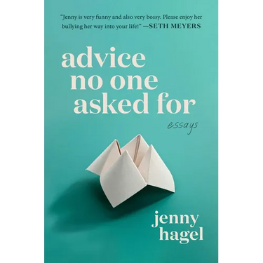 Advice No One Asked for: Essays