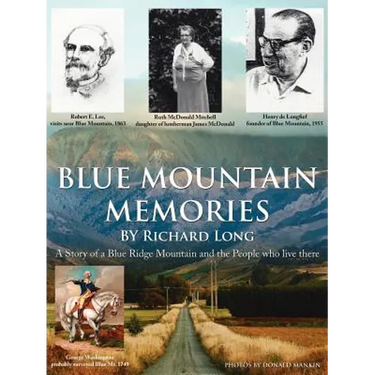 Blue Mountain Memories: A Story of a Blue Ridge Mountain and the People Who Live There