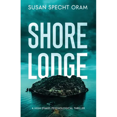 Shore Lodge: A high-stakes psychological thriller