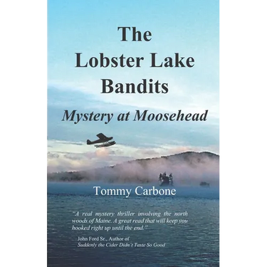 The Lobster Lake Bandits: Mystery at Moosehead