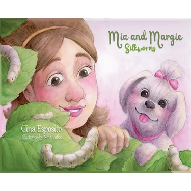 Mia and Margie: Silkworms