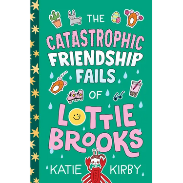 The Catastrophic Friendship Fails of Lottie Brooks