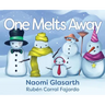 One Melts Away