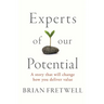 Experts Of Our Potential: A Story That Will Change The Way You Deliver Value