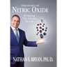 The Secret of Nitric Oxide-Bringing The Science To Life