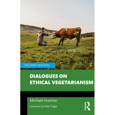 Dialogues on Ethical Vegetarianism