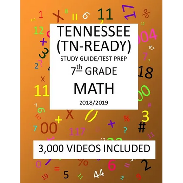 7th Grade TENNESSEE TN-READY, 2019 MATH, Test Prep: 7th Grade TENNESSEE TN-READY 2019 MATH Test Prep/Study Guide
